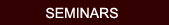 Seminars